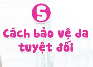 5 Cách chăm sóc da mặt đẹp mịn màng